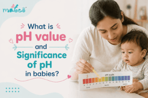 What is pH value and Significance of pH in babies