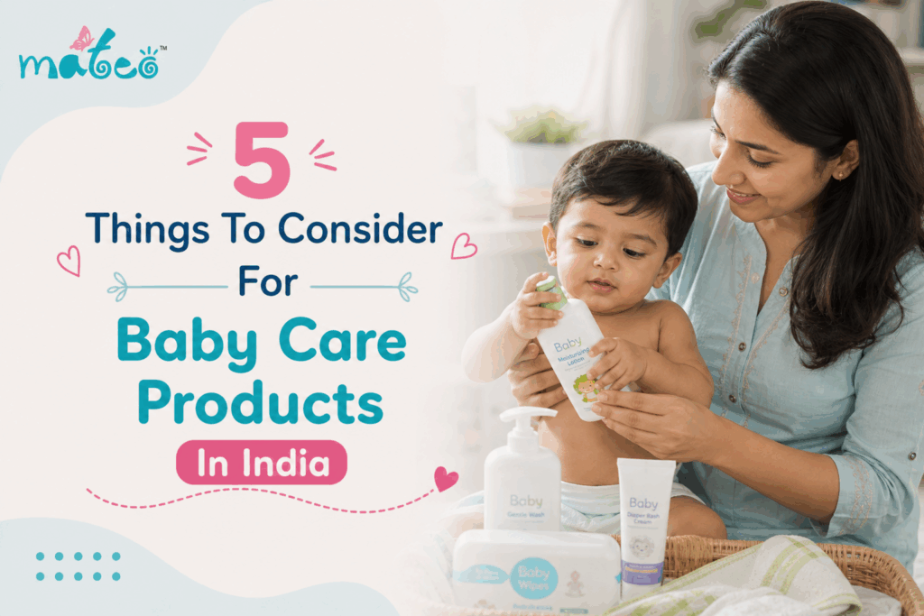 5 Things To Consider For Baby Care Products In India