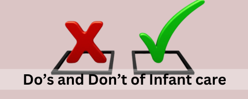 Dos and Don't of Infant Care