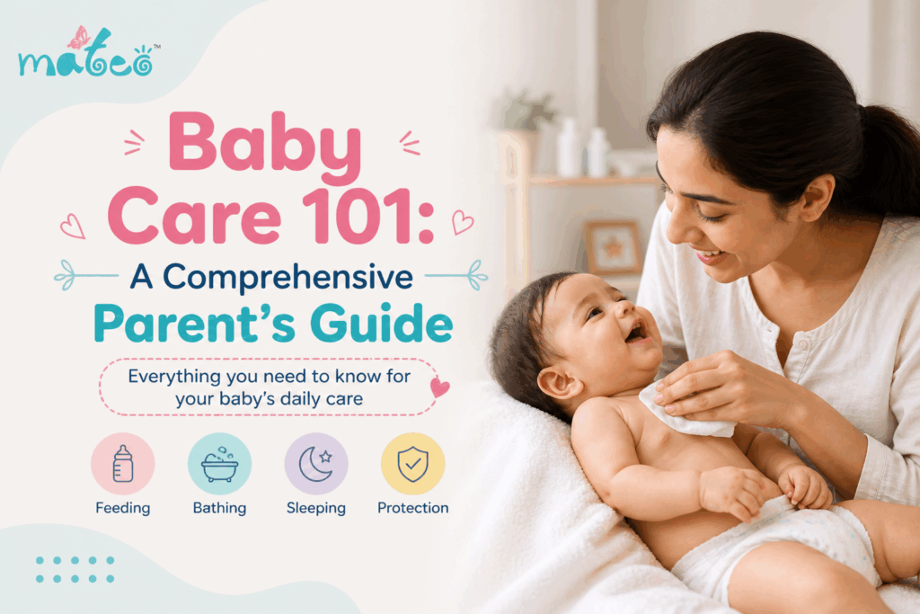 Baby Care 101 A Comprehensive Parent’s Guide