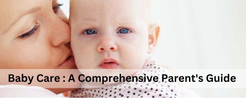 Baby Care A Comprehensive Guide - Mateocare