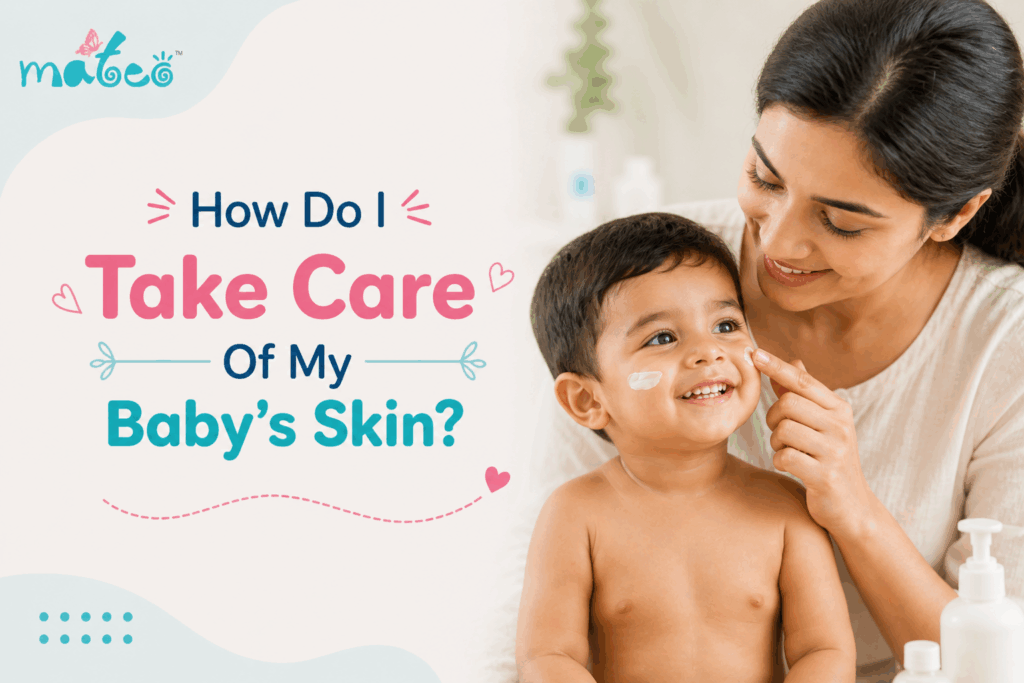How Do I Take Care Of My Baby’s Skin