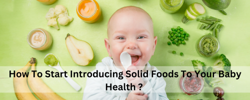 Introducing Solid Foods to baby's