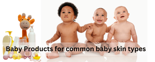 Baby Products for common baby skin types