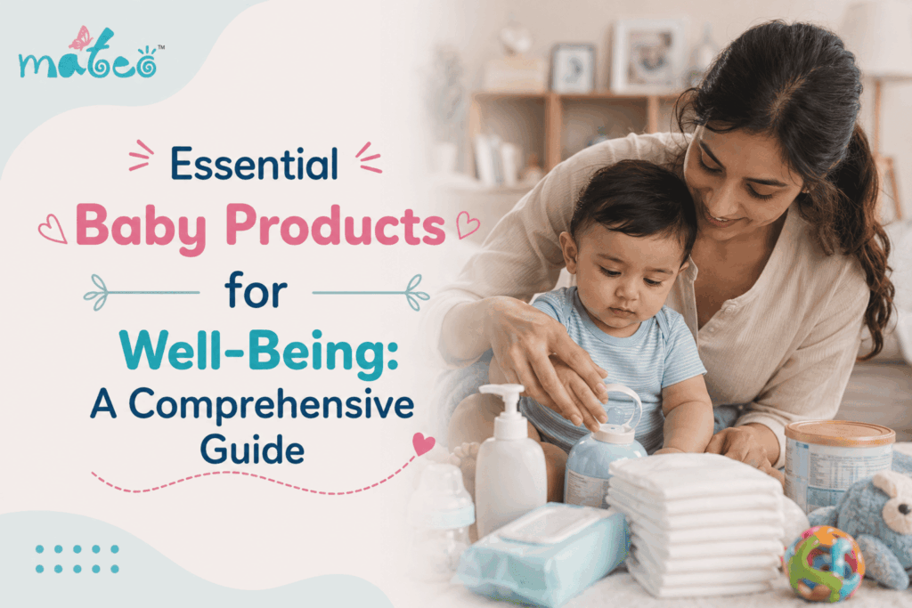 Essential Baby Products for Well-Being A Comprehensive Guide