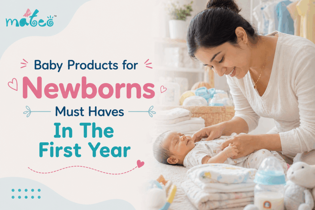 Baby Products for Newborns – Must Haves In The First Year