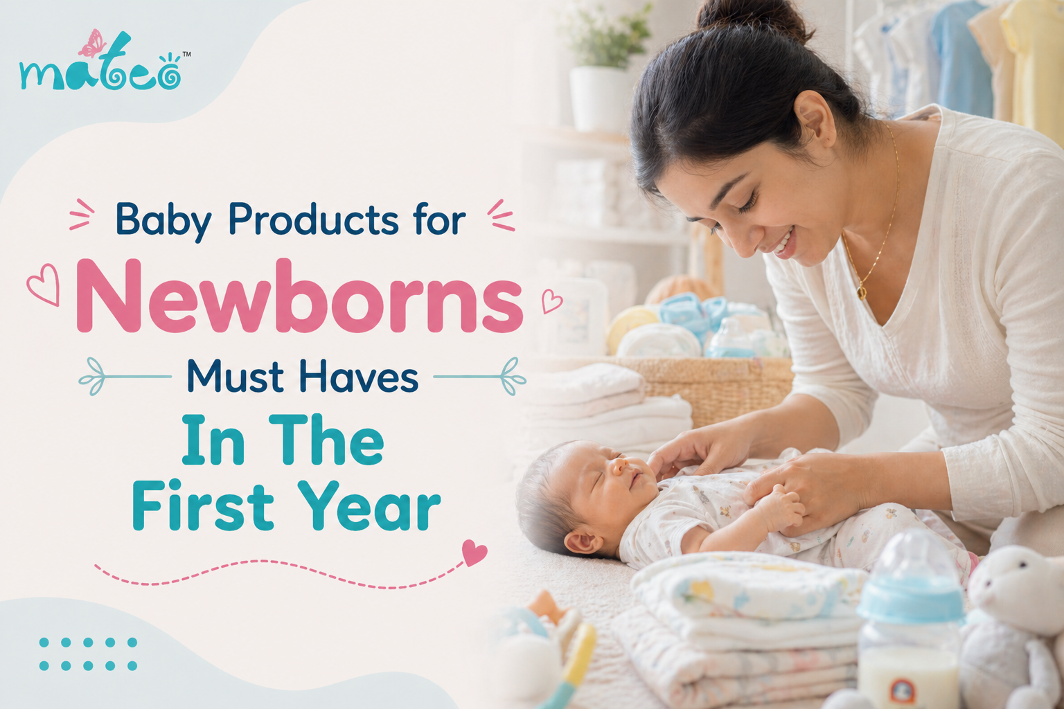 Baby Products for Newborns – Must Haves In The First Year