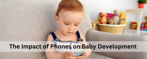 Impact of Phones on Baby Development