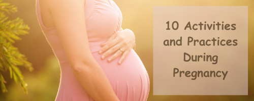 Activities and Practices During Pregnancy