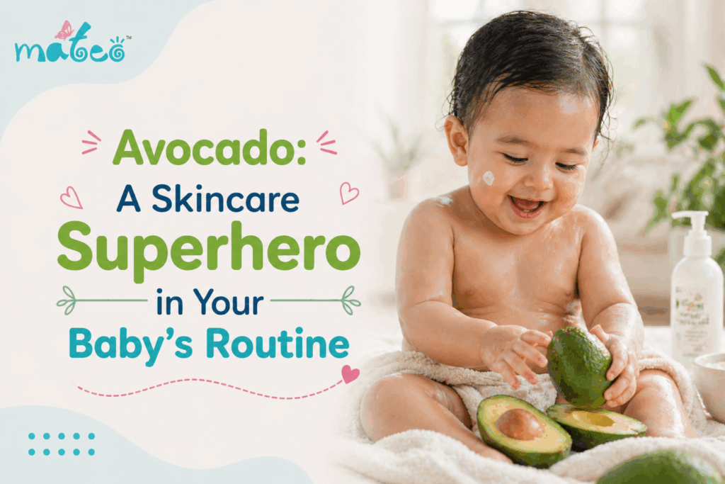 Avocado A Skincare Superhero in Your Baby’s Routine