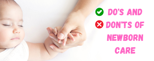 Do's and Don'ts of Newborn Care