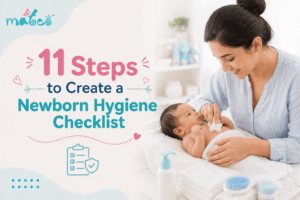11 Steps to Create a Newborn Hygiene Checklist