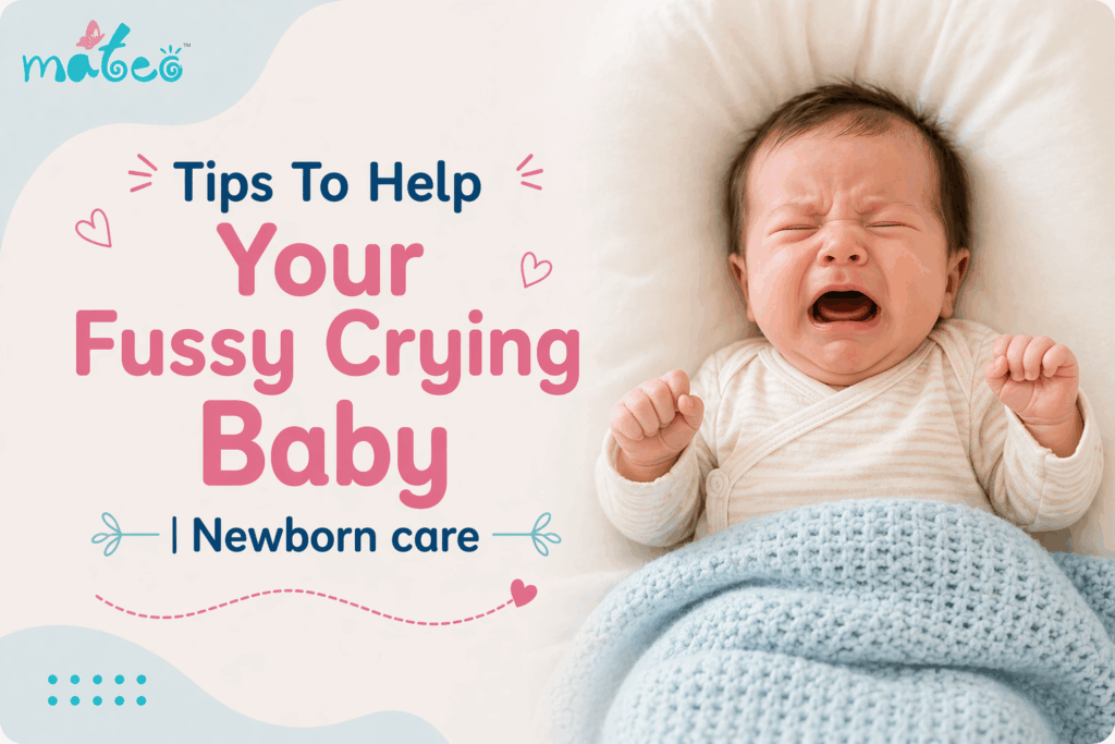 Tips To Help Your Fussy Crying Baby Newborn care